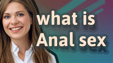 anus mature|After Anal Sex Care: What You Should Know